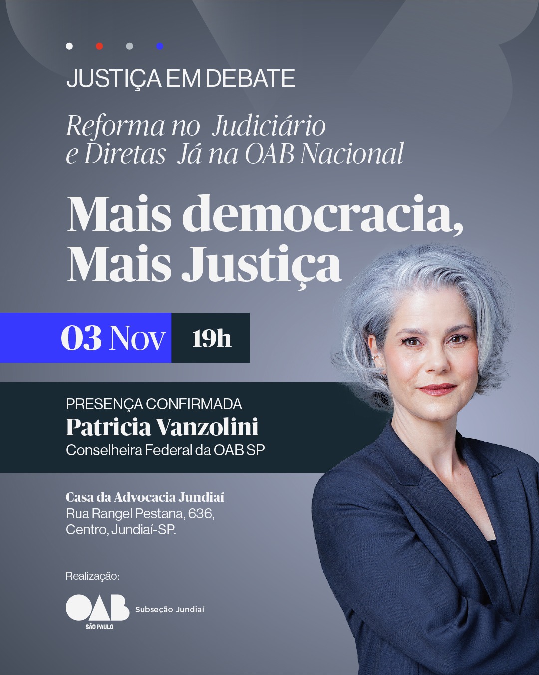 Justiça em Debate: Reforma no Judiciário e Diretas Já na OAB Nacional - Patricia Vanzolini